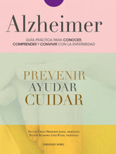 ALZHEIMER GUIA PRACTICA PARA CONOCER CONVIVIR Y AFRONTAR - 9788484597308